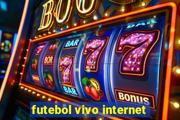 futebol vivo internet